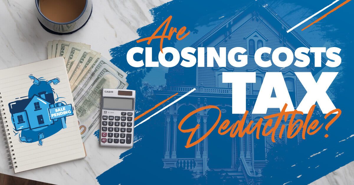 Are Closing Costs Tax Deductible Exploring Your Options.jpg